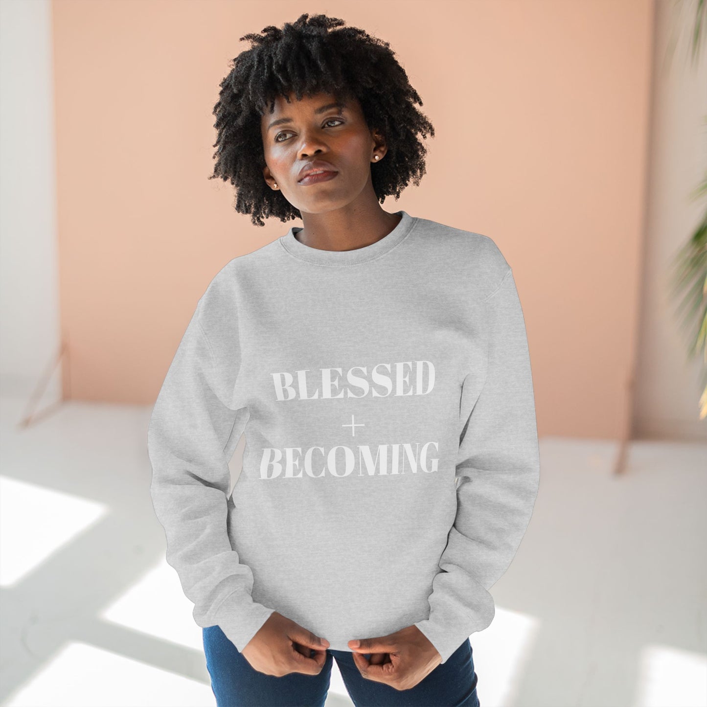 Blessed + Becoming Unisex Crewneck Sweatshirt | Faith-Inspired Comfort | Motivational Apparel | Cozy Gift for Her or Him