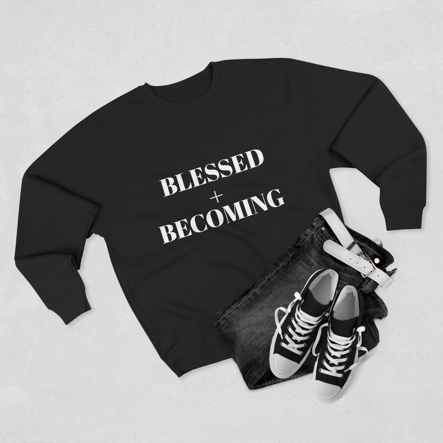 Blessed + Becoming Unisex Crewneck Sweatshirt | Faith-Inspired Comfort | Motivational Apparel | Cozy Gift for Her or Him