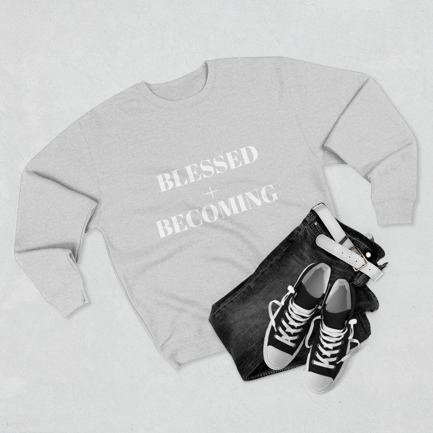 Blessed + Becoming Unisex Crewneck Sweatshirt | Faith-Inspired Comfort | Motivational Apparel | Cozy Gift for Her or Him