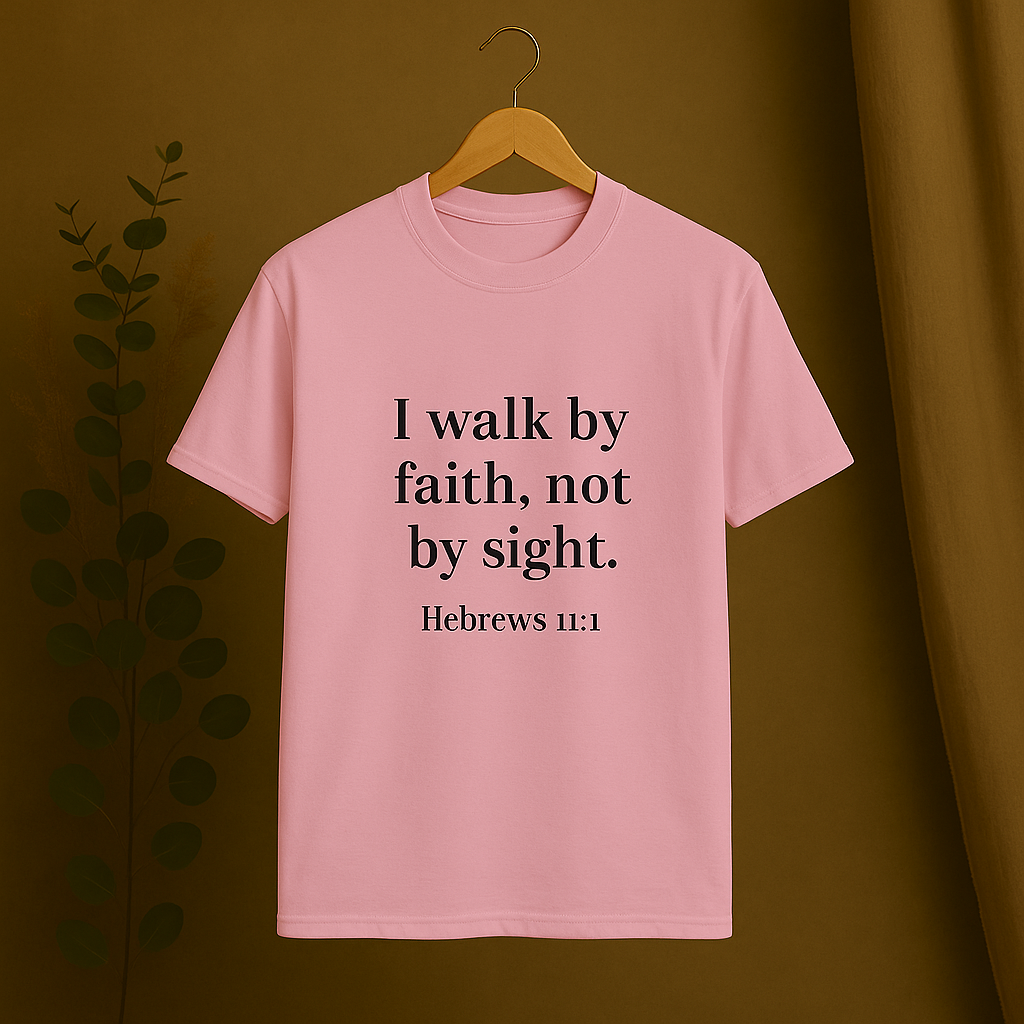 I Walk by Faith Tee – Hebrews 11:1
