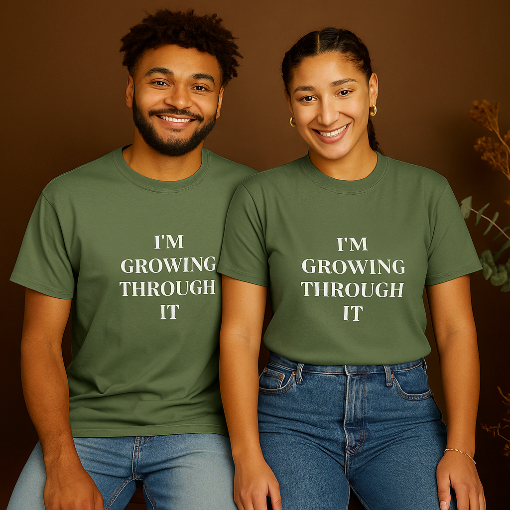 I’m Growing Through It Tee – Limited Edition